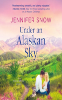 Under an Alaskan Sky: (The Wild River Novels, 2)