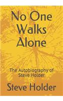 No One Walks Alone