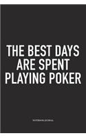 The Best Days Are Spent Playing Poker