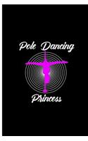 Pole Dancing Princess: Princess of Dancing Perfect Gift Dot Grid Notebook/Journal (6x9)