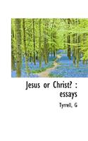 Jesus or Christ?: Essays