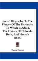 Sacred Biography Or The History Of The Patriarchs