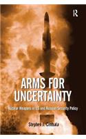 Arms for Uncertainty