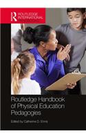 Routledge Handbook of Physical Education Pedagogies