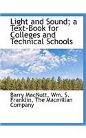 Light and Sound; A Text-Book for Colleges and Technical Schools