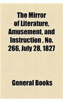 The Mirror of Literature, Amusement, and Instruction, No. 266, July 28, 1827: (English)