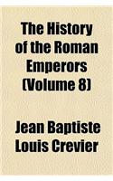 The History of the Roman Emperors Volume 8