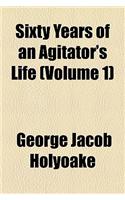 Sixty Years of an Agitator's Life Volume 1: (English)