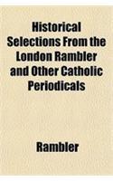 Historical Selections from the London Rambler and Other Catholic Periodicals