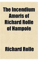 The Incendium Amoris of Richard Rolle of Hampole