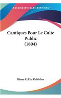 Cantiques Pour Le Culte Public (1804)