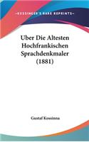 Uber Die Altesten Hochfrankischen Sprachdenkmaler (1881)