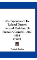 Correspondance de Roland Dupre