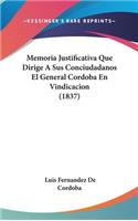 Memoria Justificativa Que Dirige a Sus Conciudadanos El General Cordoba En Vindicacion (1837)