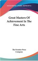 Great Masters Of Achievement In The Fine Arts