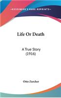 Life Or Death