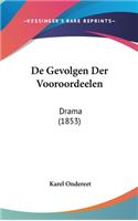 de Gevolgen Der Vooroordeelen: Drama (1853)