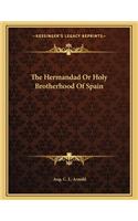 The Hermandad or Holy Brotherhood of Spain