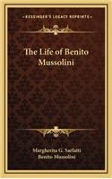 The Life of Benito Mussolini