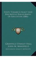 Hints Toward a Select and Descriptive Bibliography of Education (1886)