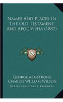 Names And Places In The Old Testament And Apocrypha (1887)