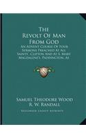 The Revolt Of Man From God