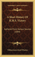 Short History Of H.M.S. Victory