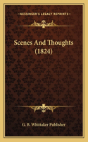 Scenes And Thoughts (1824)