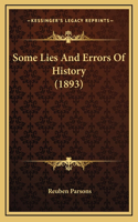 Some Lies And Errors Of History (1893)