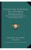 Spicilegium Rariorum Vel Novorum Hieraciorum