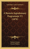 A Bunteto Jogtudomany Programmja V2 (1878)