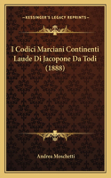 I Codici Marciani Continenti Laude Di Jacopone Da Todi (1888)