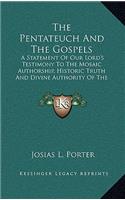 The Pentateuch and the Gospels