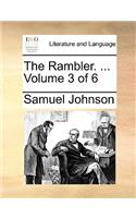 The Rambler. ... Volume 3 of 6