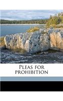 Pleas for Prohibition