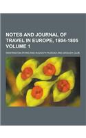 Notes and Journal of Travel in Europe, 1804-1805 Volume 1