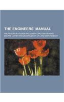The Engineers' Manual: (English)