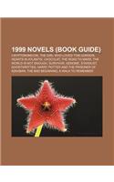1999 Novels (Book Guide): Cryptonomicon, the Girl Who Loved Tom Gordon, Hearts in Atlantis, Chocolat, the Road to Mars, the World Is Not Enough(English)