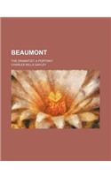 Beaumont; The Dramatist a Portrait