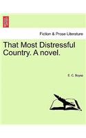 That Most Distressful Country. a Novel. Vol. III