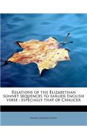 Relations of the Elizabethan Sonnet Sequences to Earlier English Verse