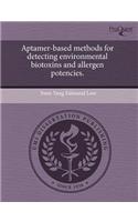Aptamer-Based Methods for Detecting Environmental Biotoxins and Allergen Potencies