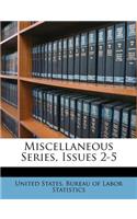 Miscellaneous Series, Issues 2-5