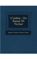 L' Colier, Ou Raoul Et Victor