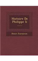 Histoire de Philippe II ......