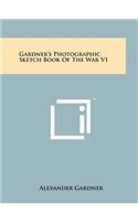 Gardner's Photographic Sketch Book Of The War V1