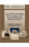 R. W. Claxton, Incorporated, Petitioner, V. Boyd F. Schaff Et Al. U.S. Supreme Court Transcript of Record with Supporting Pleadings