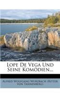 Lope de Vega Und Seine Komodien...