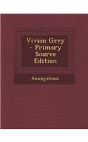 Vivian Grey - Primary Source Edition: (English)