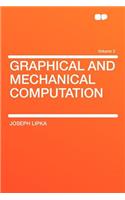 Graphical and Mechanical Computation Volume 2